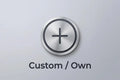 Custom / Own